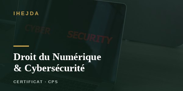 Droit du Numérique & Cybersécurité